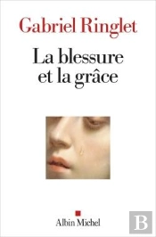 La Blessure Et La Grâce