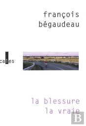 La Blessure La Vraie