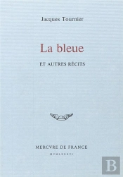 La Bleue Et Autres Récits