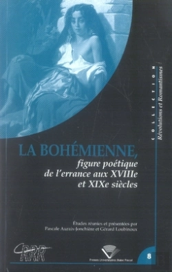 Bertrand.pt - La Bohémienne, Figure Poétique De L'Errance Aux 18e Et 19e Siècles : Colloque De Clermont-Ferrand, 12-14 Mars 2003