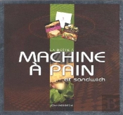La Boîte À Machine À Pain...Et Sandwich