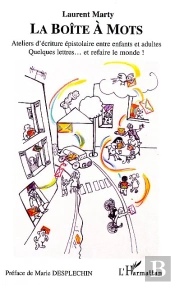 La Boite A Mots ; Ateliers D'Ecriture Epistolaire Entre Enfants Et Adultes