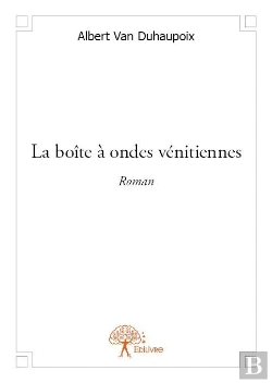 Bertrand.pt - La Boite A Ondes Venitiennes