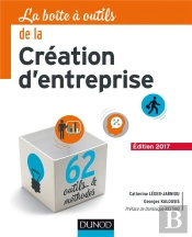 La Boîte À Outils De La Création D'Entreprise (Édition 2017)