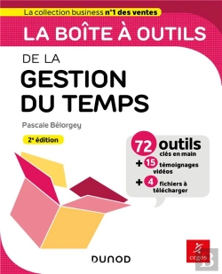 Bertrand.pt - La Boite A Outils De La Gestion Du Temps - 2e Ed. - 71 Outils & Methodes