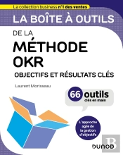 La Boîte À Outils : De La Méthode Okr : Objectifs Et Résultats Clés