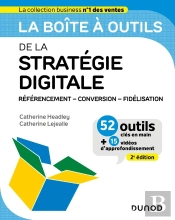 La Boîte À Outils : De La Stratégie Digitale : Référencement - Conversion - Fidélisation (2e Édition)