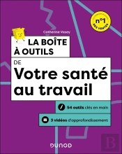 La Boîte À Outils : De Votre Santé Au Travail (2e Édition)