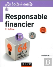 La Boite A Outils Du Responsable Financier - 3e Ed. - 64 Outils Et Methodes
