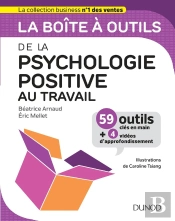 La Boîte À Outils : La Boîte À Outils De La Psychologie Positive Au Travail