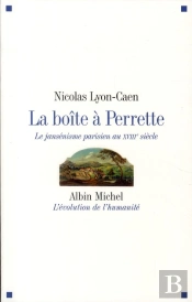La Boîte À Perrette ; Le Jansénisme Parisien Au Xviii Siècle