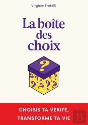 La Boîte Des Choix : Un Livre Interactif Unique Pour Choisir Ta Vérité Et Transformer Ta Vie.