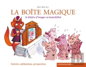 La Boîte Magique ; Le Théâtre D'Images Ou Kamishibaï