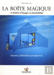 La Boîte Magique ; Le Théâtre D'Images Ou Kamishibaï :
