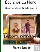 La Boîte Retrouvée ; Histoire Du Soldat Pierre Debos