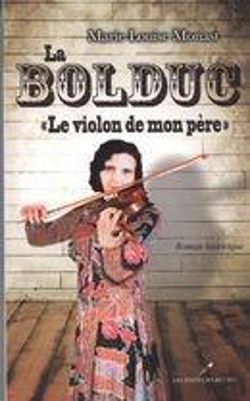 Bertrand.pt - La Bolduc : Le Violon De Mon Pere