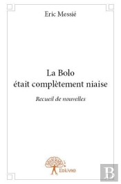 La Bolo Etait Completement Niaise