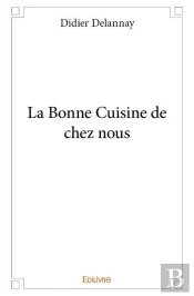La Bonne Cuisine De Chez Nous