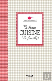 La Bonne Cuisine De Famille