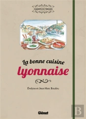 La Bonne Cuisine Lyonnaise