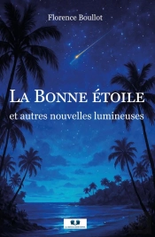La Bonne Étoiles Et Autres Nouvelles Lumineuses