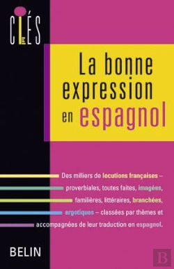 Bertrand.pt - La Bonne Expression En Espagnol