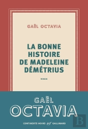 La Bonne Histoire De Madeleine Démétrius
