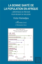 La Bonne Santé De La Population En Afrique : L'Importance De Prévenir Pour Réussir Sa Vieillesse