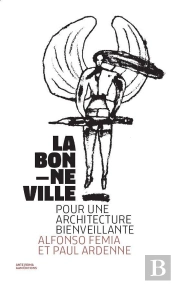 La Bonne Ville, Pour Une Architecture Bienveillante