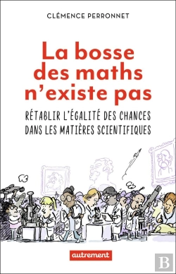 Bertrand.pt - La Bosse Des Maths N'Existe Pas ! Rétablir L'Égalité Des Chances Dans Les Matières Scientifiques
