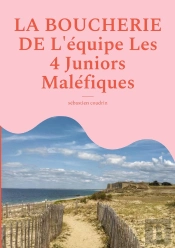 La Boucherie De L'Équipe Les 4 Juniors Maléfiques