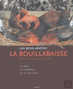 Bertrand.pt - La Bouillabaisse, Un Plat, Un Embleme, Un Art De Vivre