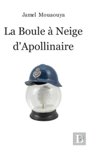 La Boule À Neige D'Apollinaire