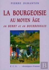 La Bourgeoisie Au Moyen Âge En Berry Et En Bourbonnais