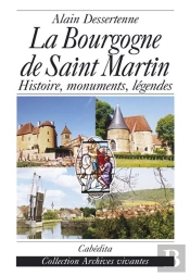 La Bourgogne De Saint Martin : Histoire, Monuments, Légendes
