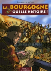 La Bourgogne, Quelle Histoire !
