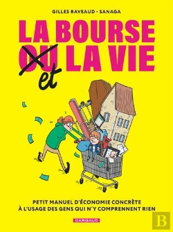 Bertrand.pt - La Bourse Et La Vie : Petit Manuel D'Économie Concrète A L'Usage Des Gens Qui N'Y Comprennent Rien
