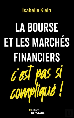 Bertrand.pt - La Bourse Et Les Marchés Financiers, C'Est Pas Si Compliqué !
