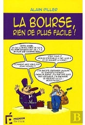 La Bourse, Rien De Plus Facile !