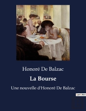 La Bourse - Une Nouvelle D Honore De Balza