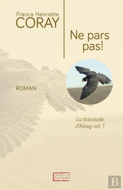 Bertrand.pt - La Boussole D'Alexy Tome 1 : Ne Pars Pas !