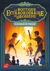 La Boutique Extraordinaire De Nicodème Tome 1 : Le Tombeau De Pharaon