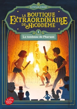 Bertrand.pt - La Boutique Extraordinaire De Nicodème Tome 1 : Le Tombeau De Pharaon