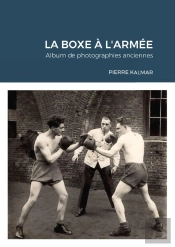 La Boxe À L'Armée - Album De Photographies Anciennes