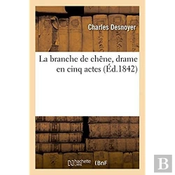 Bertrand.pt - La Branche De Chene, Drame En Cinq Actes