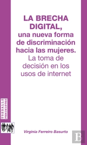 La Brecha Digital, Una Nueva Forma De Discriminación Hacia Las Mujeres.