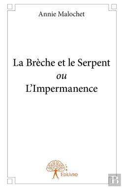 Bertrand.pt - La Brèche Et Le Serpent Ou L'Impermanence