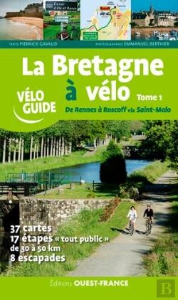 Bertrand.pt - La Bretagne A Velo - De Rennes A Roscoff Via St Malo - T.1