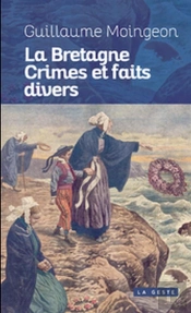 La Bretagne - Crimes Et Faits Divers