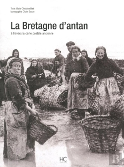 Bertrand.pt - La Bretagne D'Antan ; La Bretagne À Travers La Carte Postale Ancienne